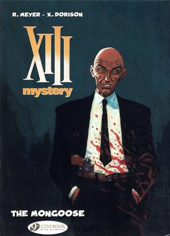 Couverture du livre « XIII Mystery t.1 ; the Mongoose » de Ralph Meyer et Xavier Dorison aux éditions Cinebook