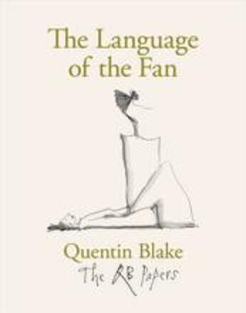 Couverture du livre « The language of the fan (the qb papers) » de Quentin Blake aux éditions Thames & Hudson