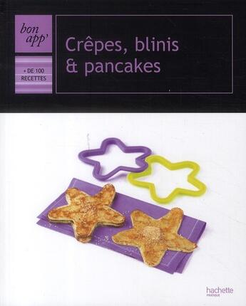 Couverture du livre « Crêpes, blinis et pancakes » de Maya Barakat-Nuq aux éditions Hachette Pratique