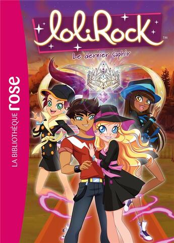 Couverture du livre « Lolirock - t42 - lolirock 42 - le dernier saphir » de Marathon Media aux éditions Hachette Jeunesse