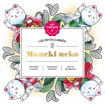 Couverture du livre « Art-thérapie ; les petits carrés : maneki neko » de Capucine Sivignon aux éditions Hachette Pratique