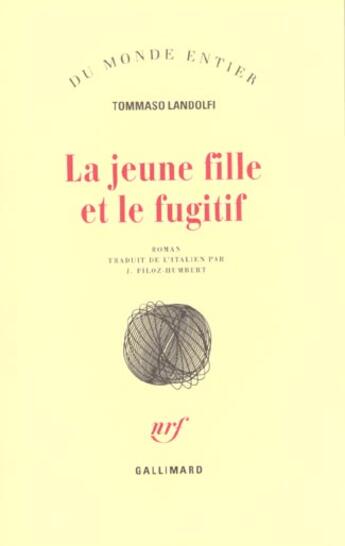 Couverture du livre « La jeune fille et le fugitif » de Tommaso Landolfi aux éditions Gallimard