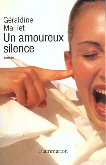 Couverture du livre « Un amoureux silence » de Geraldine Maillet aux éditions Flammarion