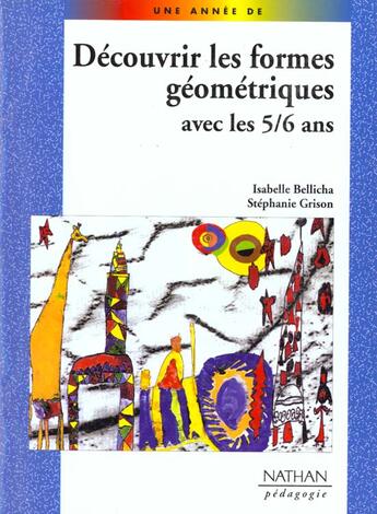 Couverture du livre « Decouvrir les formes geometriques avec les 5/6 ans » de Bellicha/Grison aux éditions Nathan