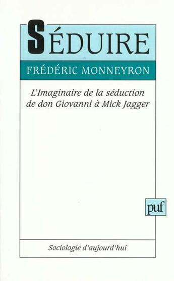 Couverture du livre « Seduire » de Monneyron F aux éditions Puf