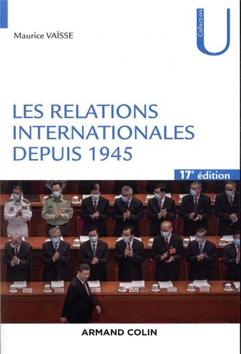 Couverture du livre « Les relations internationales depuis 1945 (17e édition) » de Maurice Vaïsse aux éditions Armand Colin