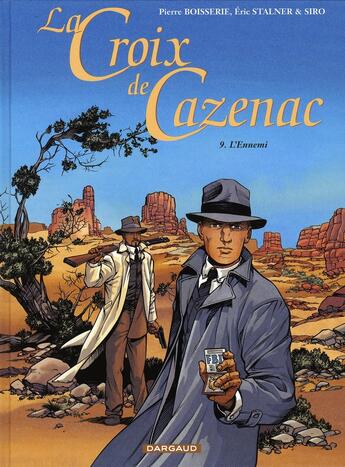 Couverture du livre « La croix de Cazenac Tome 9 : l'ennemi » de Pierre Boisserie et Eric Stalner et Siro aux éditions Dargaud