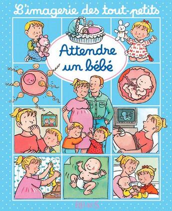 Couverture du livre « Attendre un bébé » de Emilie Beaumont et Nathalie Belineau aux éditions Fleurus