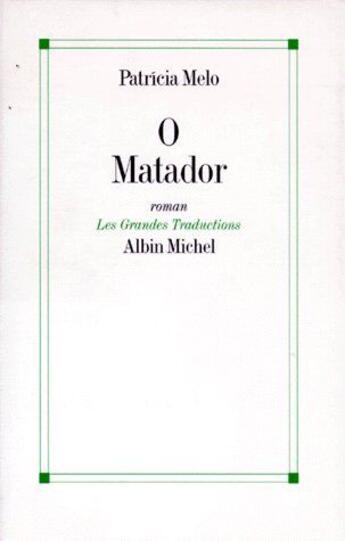 Couverture du livre « O matador » de Melo-P aux éditions Albin Michel