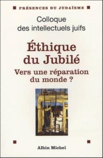 Couverture du livre « Éthique du Jubilé ; vers une réparation du monde ? » de  aux éditions Albin Michel