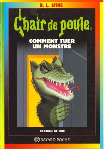 Couverture du livre « Chair de poule Tome 34 : comment tuer un monstre » de R. L. Stine aux éditions Bayard Jeunesse