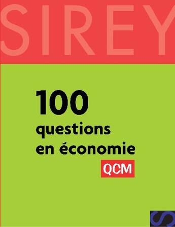 Couverture du livre « 100 questions en économie » de Ahmed Silem et Achour Silem aux éditions Sirey