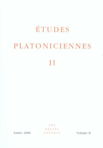 Couverture du livre « Etudes platoniciennes ii (édition 2006) » de Etudes Platoniciennes aux éditions Belles Lettres