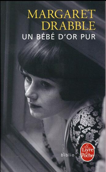 Couverture du livre « Un bébé d'or pur » de Margaret Drabble aux éditions Le Livre De Poche