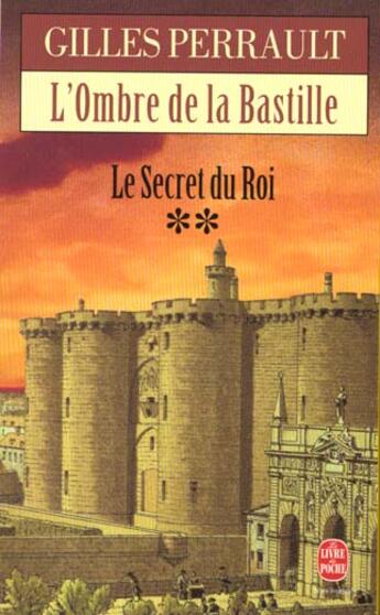 Couverture du livre « L'ombre de la bastille ( le secret du roi, tome 2) » de Gilles Perrault aux éditions Le Livre De Poche