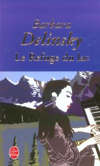 Couverture du livre « Le refuge du lac » de Delinsky-B aux éditions Le Livre De Poche