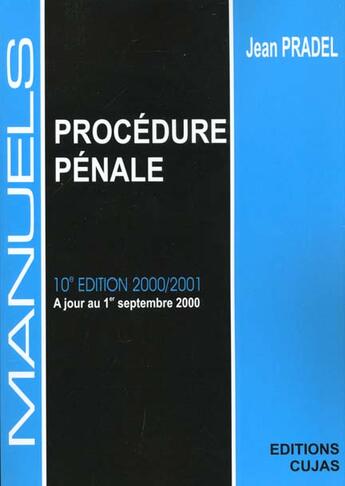 Couverture du livre « Manuel procedure penale (10e ed 2000-2001) » de Jean Pradel aux éditions Cujas