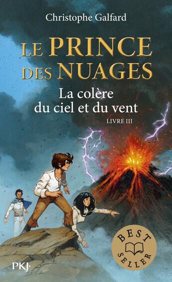 Couverture du livre « Le prince des nuages Tome 3 ; la colère du ciel et du vent » de Christophe Galfard aux éditions Pocket Jeunesse