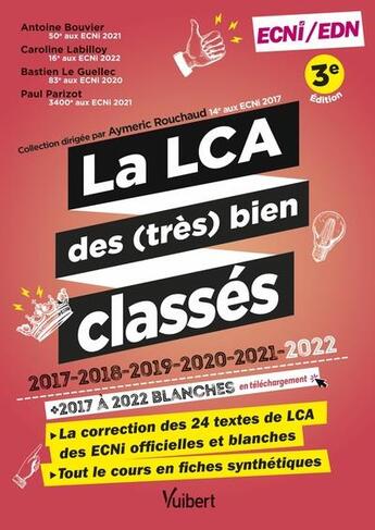 Couverture du livre « La LCA des (très) bien classés 2017-2022 : la correction détaillée des annales et le cours en fiches » de Antoine Bouvier et Bastien Le Guellec aux éditions Vuibert