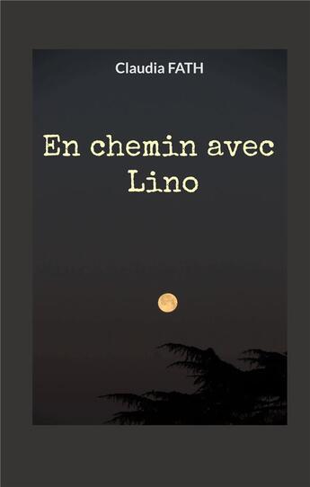 Couverture du livre « En chemin avec Lino » de Claudia Fath aux éditions Books On Demand