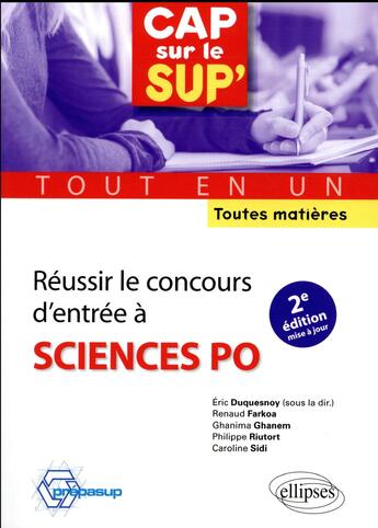 Couverture du livre « Réussir le concours d'entrée à Sciences Po ; toutes matières ; tout-en-un (2e édition) » de Eric Duquesnoy aux éditions Ellipses