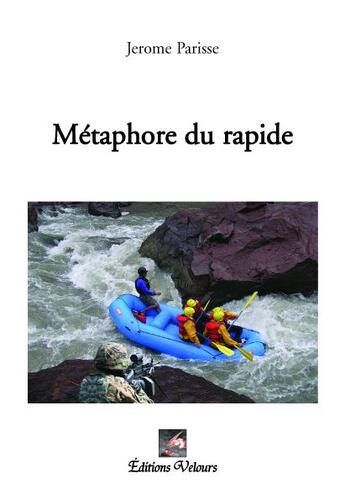 Couverture du livre « Métaphore du rapide » de Jerome Parisse aux éditions Velours