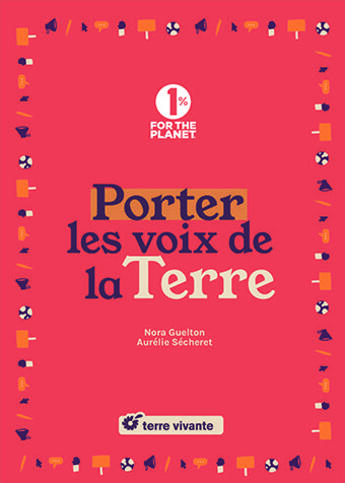 Couverture du livre « Porter les voix de la terre » de Nora Guelton et Aurelie Secheret aux éditions Terre Vivante