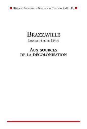 Couverture du livre « Brazzaville (janvier-février 1944) : aux sources de la décolonisation » de  aux éditions Nouveau Monde