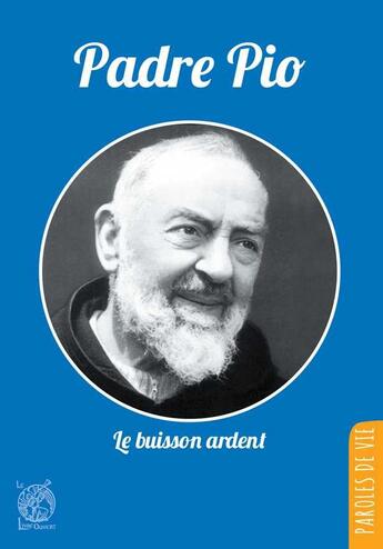 Couverture du livre « Padre Pio ; le buisson ardent » de Jean-Dominique Dubois aux éditions Livre Ouvert