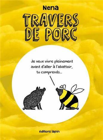 Couverture du livre « Travers de porc » de Nena aux éditions Lapin