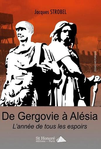 Couverture du livre « De gergovie a alesia » de Jacques Strobel aux éditions Saint Honore Editions