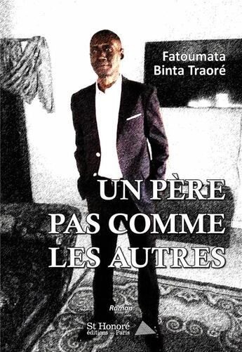 Couverture du livre « Un pere pas comme les autres » de Fatoumata Binta Trao aux éditions Saint Honore Editions