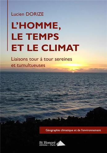 Couverture du livre « L homme, le temps et le climat » de Lucien Dorize aux éditions Saint Honore Editions