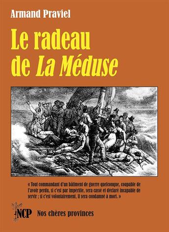 Couverture du livre « Le radeau de La Méduse » de Armand Praviel aux éditions Cheres Provinces