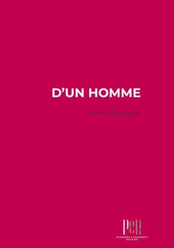 Couverture du livre « D'un homme » de Martin Alexandrin aux éditions Pomarede & Richemont