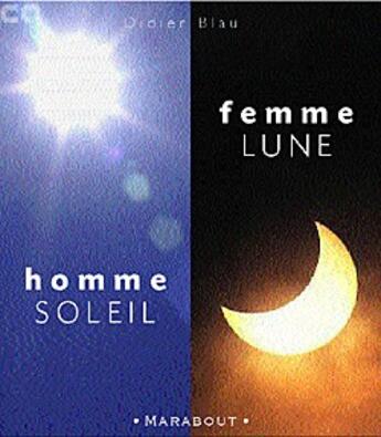 Couverture du livre « Femmes-Lune, Hommes-Soleil » de Didier Blau aux éditions Marabout