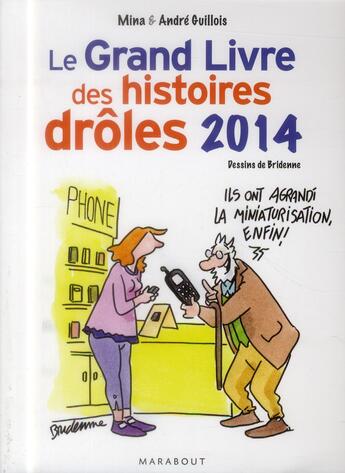 Couverture du livre « Le grand livre des histoires drôles (édition 2014) » de Mina Guillois et Andre Guillois et Bridenne aux éditions Marabout