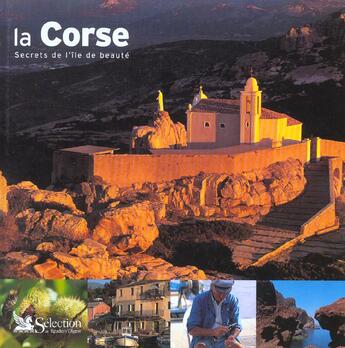 Couverture du livre « La corse - secrets de l'ile de beaute » de Janine Trotereau aux éditions Selection Du Reader's Digest