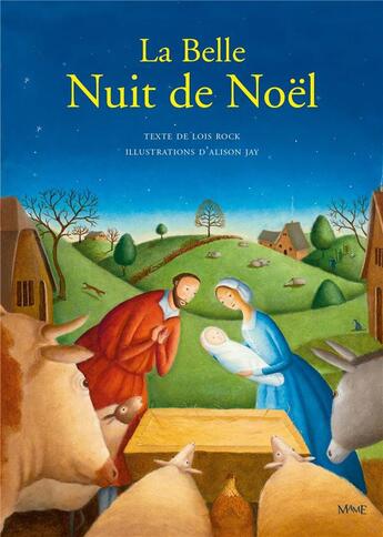 Couverture du livre « La belle nuit de Noël » de Lois Rock et Jay Alison aux éditions Mame