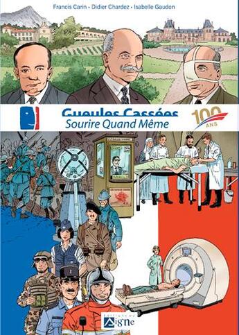 Couverture du livre « Gueules cassées ; sourire quand même ; 100 ans » de Didier Chardez et Francis Caryn et Isabelle Gaudon aux éditions Signe