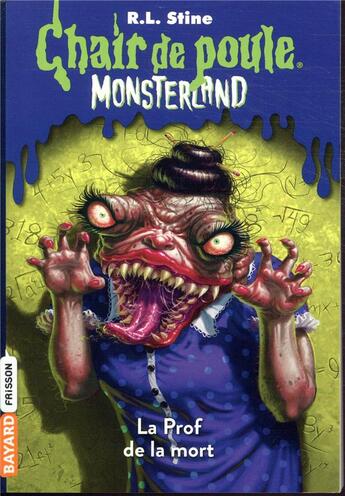 Couverture du livre « Chair de poule : Monsterland - saison 1 Tome 6 : la prof de la mort » de R. L. Stine aux éditions Bayard Jeunesse