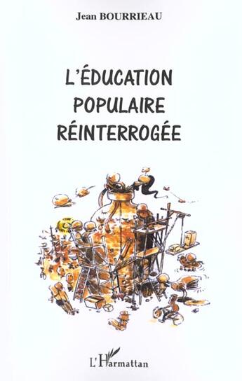 Couverture du livre « L'ÉDUCATION POPULAIRE RÉINTERROGÉE » de Jean Bourrieau aux éditions L'harmattan