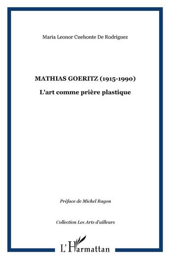 Couverture du livre « Mathias goeritz (1915-1990) » de Cuahonte De Rodrigue aux éditions L'harmattan