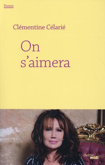 Couverture du livre « On s'aimera » de Clementine Celarie aux éditions Cherche Midi