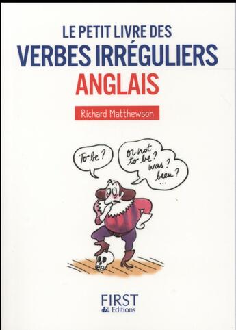 Couverture du livre « Le petit livre des verbes irréguliers anglais » de Richard Matthewson aux éditions First