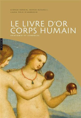 Couverture du livre « Le livre d'or du corps humain ; anatomie et symboles » de Bussagli Marco et William Dello Russo aux éditions Hazan