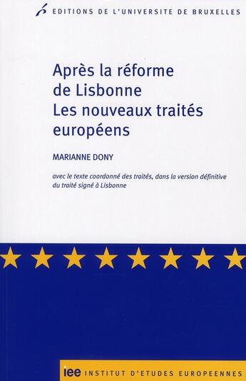 Couverture du livre « Apres la réforme de Lisbonne, les nouveaux traités européens » de Marianne Dony aux éditions Universite De Bruxelles