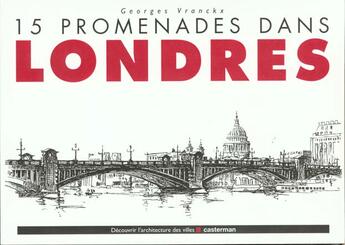 Couverture du livre « 15 promenades d'architecture dans londres » de Georges Vranckx aux éditions Renaissance Du Livre