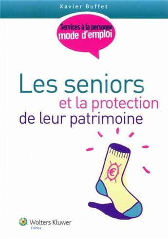 Couverture du livre « Les séniors et la protection de leur patrimoine » de Buffet X. aux éditions Lamarre