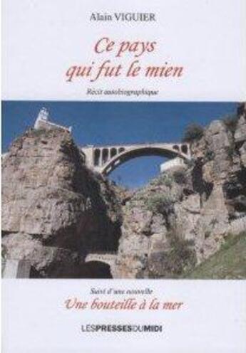 Couverture du livre « Ce pays qui fut le mien » de Alain Viguier aux éditions Presses Du Midi